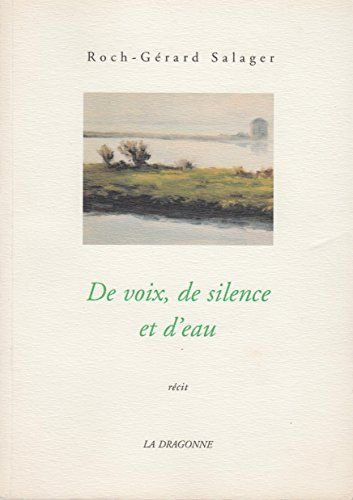 De voix, de silence et d'eau : récit