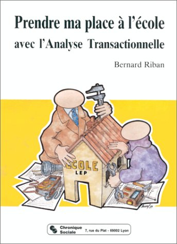 Prendre ma place à l'école avec l'analyse transactionnelle