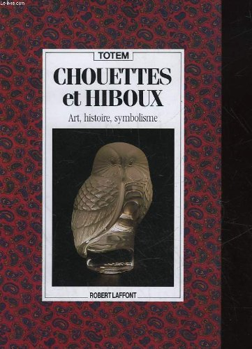 Chouettes et hiboux : art, histoire, symbolisme