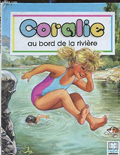Coralie au bord de la riviere