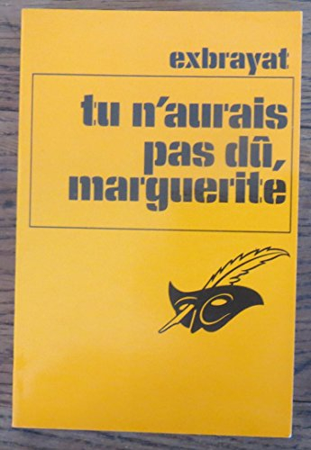 Tu n'aurais pas dû, Marguerite
