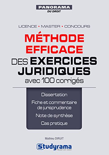 Méthode efficace des exercices juridiques : avec 100 corrigés