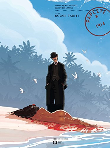 Papeete 1914. Vol. 1. Rouge Tahiti