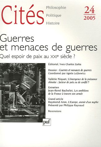 Cités, n° 24. Guerres et menaces de guerres : quel espoir de paix au XXIe siècle ?