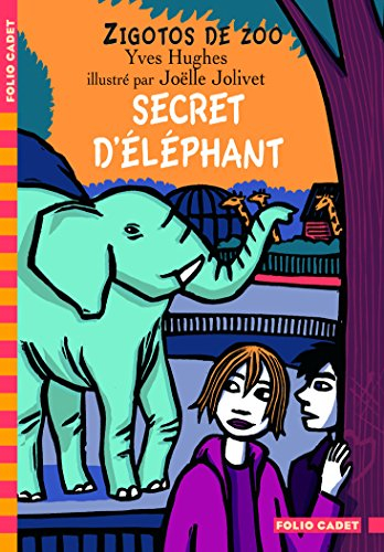 Zigotos de zoo. Vol. 3. Secret d'éléphant