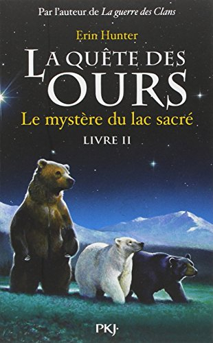 La quête des ours. Vol. 2. Le mystère du lac sacré