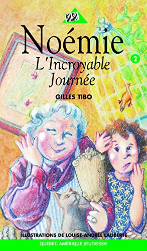 Noémie. Vol. 2. L'incroyable journée