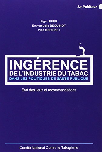 Ingérence de l'industrie du tabac dans les politiques de santé publique : état des lieux et recomman