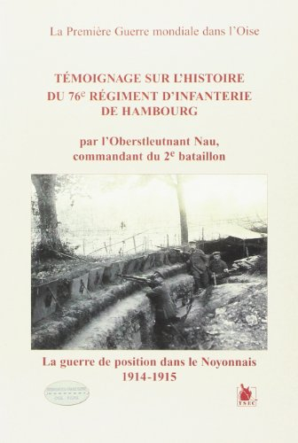 Témoignage sur l'histoire du 76e régiment d'infanterie de Hambourg : la guerre de position dans le N