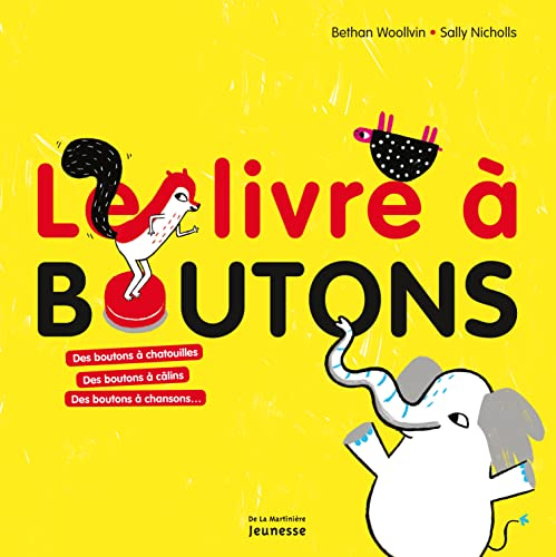 Le livre à boutons : des boutons à chatouilles, des boutons à câlins, des boutons à chansons...