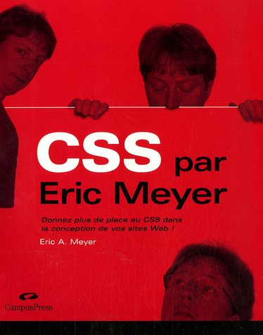 CSS par Eric Meyer : donnez plus de place au CSS dans la conception de vos sites Web !