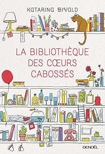 La bibliothèque des coeurs cabossés