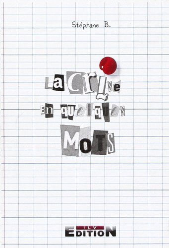 La Crise en Quelques Mots