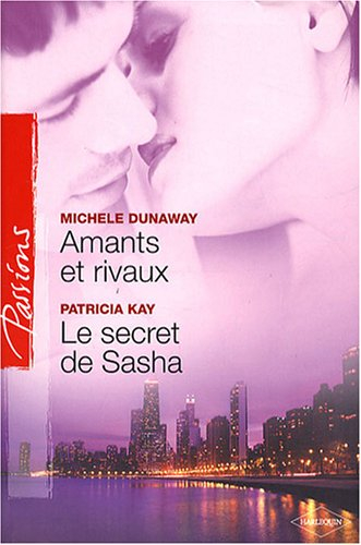 Amants et rivaux. Le secret de Sasha