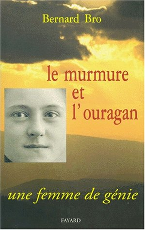 Le murmure et l'ouragan : une femme de génie, Thérèse de Lisieux