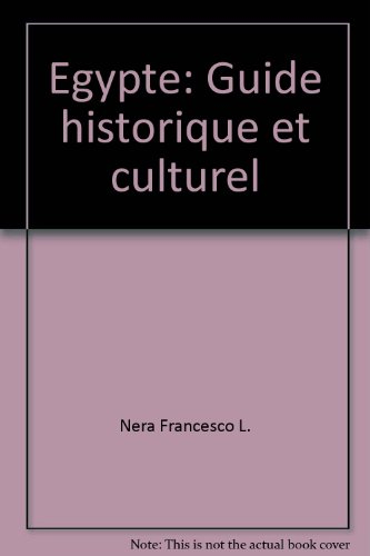 Egypte : guide historique et culturel