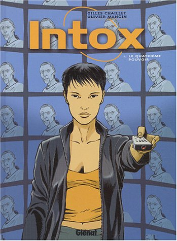 intox, tome 1: le quatrième pouvoir