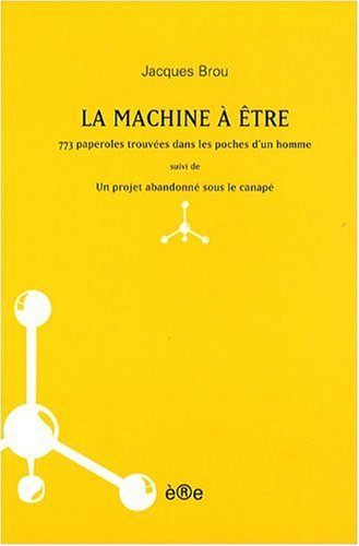 La machine à être : 773 paperoles trouvées dans les poches d'un homme. Un projet abandonné sur le ca