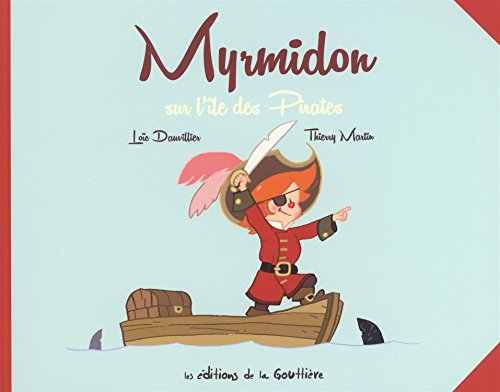 Myrmidon. Vol. 4. Myrmidon sur l'île des pirates