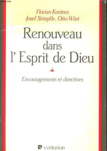 Renouveau dans l'Esprit de Dieu : encouragements et directives