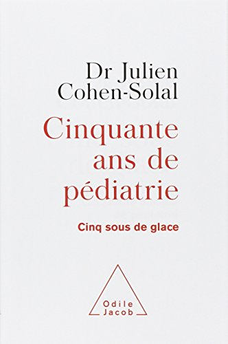 Cinq sous de glace : cinquante années de pédiatrie