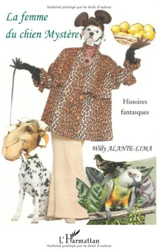 La femme du chien Mystère : histoires fantasques