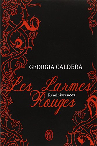 Les larmes rouges. Vol. 1-1. Réminiscences