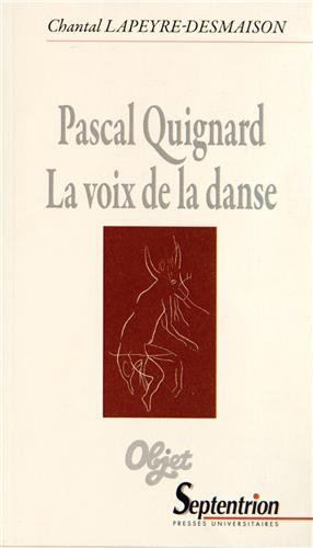 Pascal Quignard : la voix de la danse