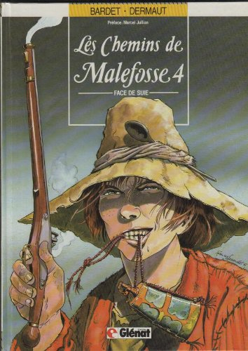 les chemins de malefosse, tome 4 : face de suie