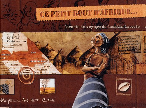 Ce petit bout d'Afrique : les carnets de Quentin Lacoste