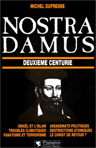 Nostradamus : deuxième centurie