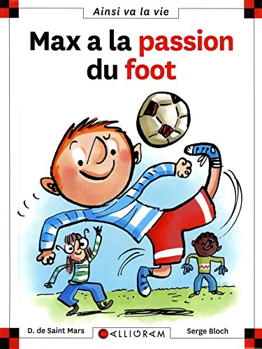 Max a la passion du foot