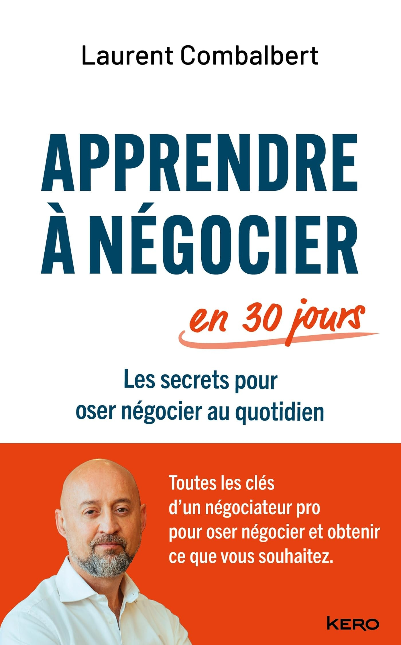 Apprendre à négocier en 30 jours : les secrets pour oser négocier au quotidien