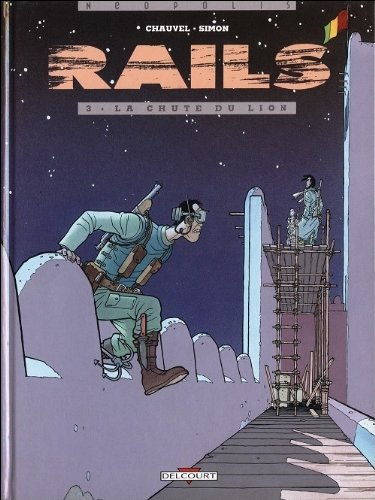 Rails. Vol. 3. La chute du lion
