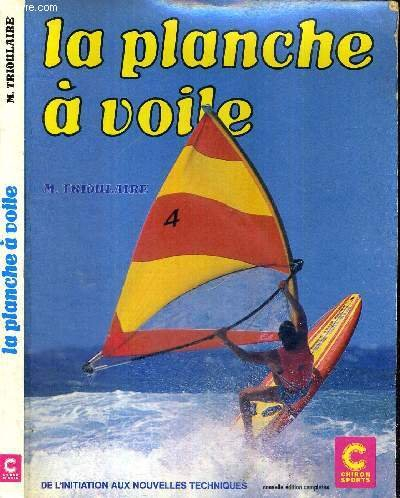 la planche à voile : technique et efficacité