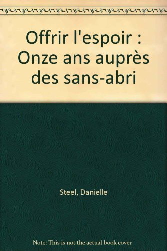 Offrir l'espoir : onze ans auprès des sans-abri