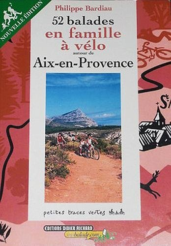 52 balades en famille à vélo autour de Aix-en-Provence