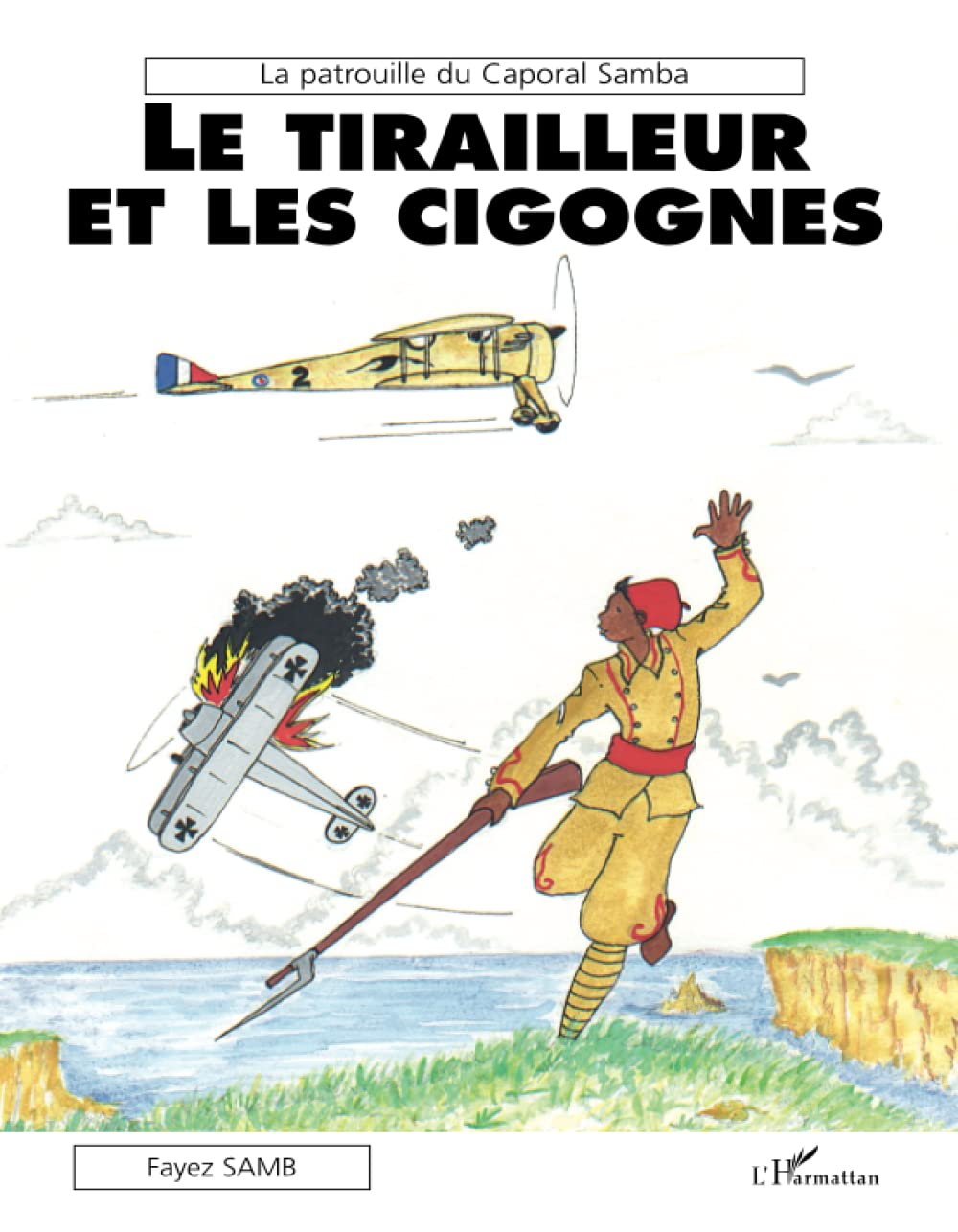 La patrouille du Caporal Samba. Le tirailleur et les cigognes
