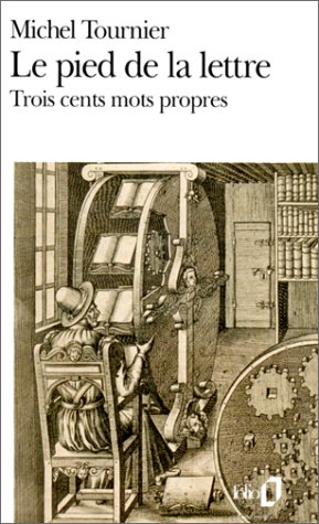 Le pied de la lettre : trois cents mots propres