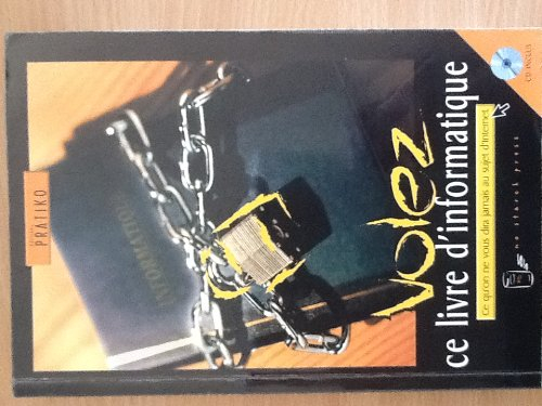 volez ce livre d'informatique. ce qu'on ne vous dira jamais au sujet d'internet, avec cd-rom