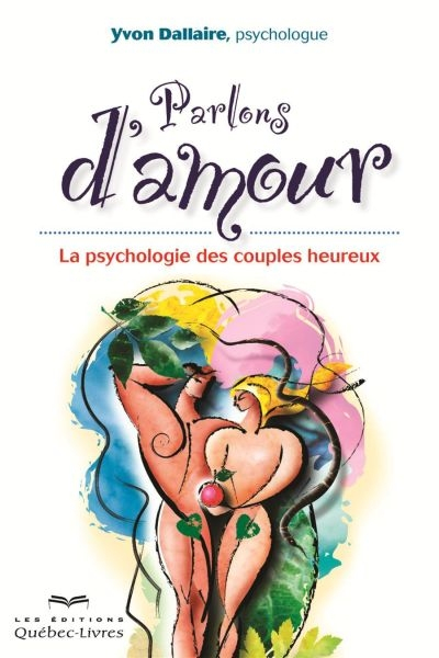 Parlons d'amour : psychologie des couples heureux