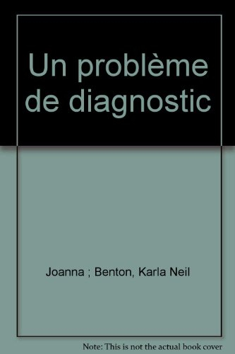 Un problème de diagnostic. L'amour et ses pièges