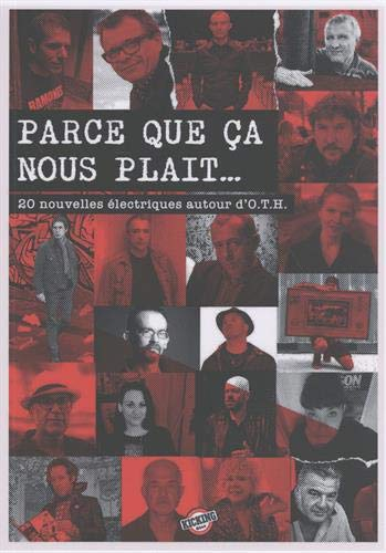 Parce que ça nous plaît... : vingt nouvelles autour d'OTH