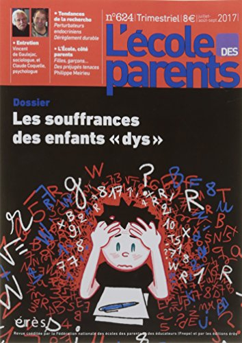 L'Ecole des parents, n° 624. Les souffrances des enfants dys