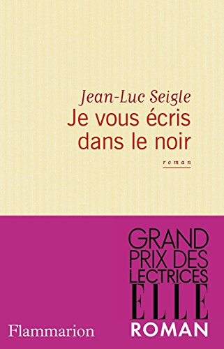 Je vous écris dans le noir