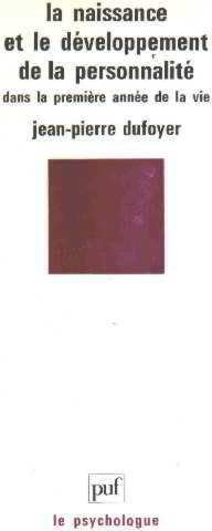 La Naissance et le développement de la personnalité dans la 1re année de la vie