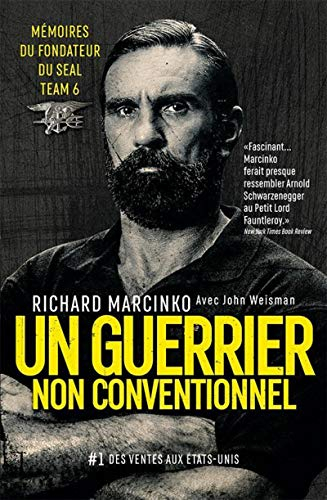 Un guerrier non conventionnel : mémoires du fondateur du SEAL team 6