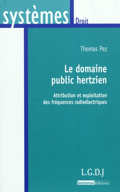 Le domaine public hertzien : attribution et exploitation des fréquences radioélectriques