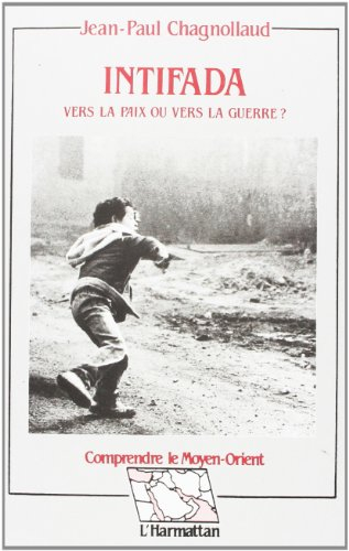 Intifada : vers la paix ou vers la guerre ?