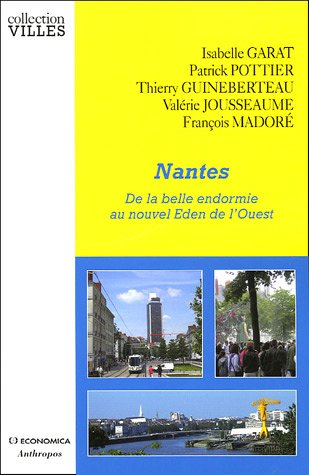 Nantes : de la belle endormie au nouvel éden de l'Ouest